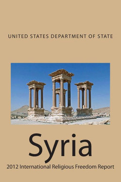 Syria: 2012 International Religious Freedom Report