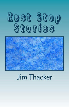 Rest Stop Stories: Just Traveling Through