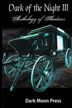 Dark of the Night III Anthology of Shadows