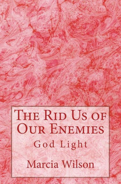 The Rid Us of Our Enemies: God Light