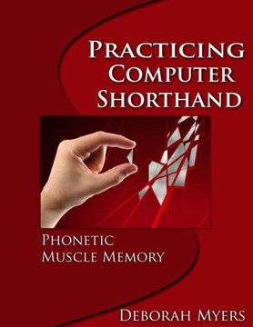 Practicing Computer Shorthand: Phonetic Muscle Memory