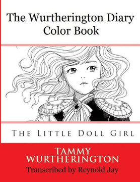 The Wurtherington Diary Color Book: The Little Doll Girl