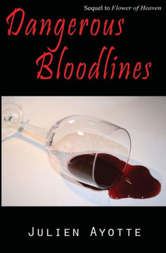 Dangerous Bloodlines: Sequel to Flower of Heaven