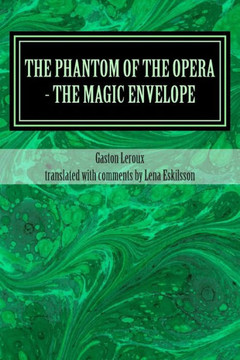 The Phantom of the Opera - the Magic Envelope: A rediscovered chapter