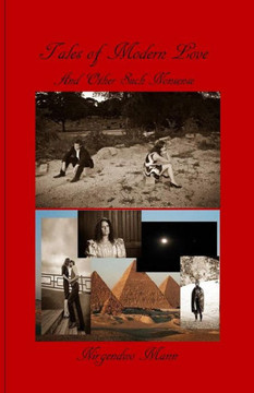 Tales Of Modern Love And Other Such Nonsense