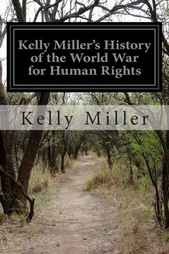 Kelly Miller's History of the World War for Human Rights : 9781499674439