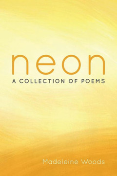 Neon: A Collection of Poems