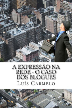 A expressco na rede - o caso dos blogues