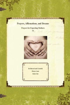 Prayers, Affirmations, and Dreams