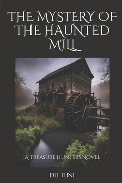 The Mystery of the Haunted Mill