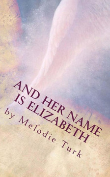 And Her Name Is Elizabeth