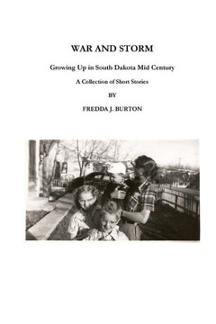 War and Storm: Growing Up in Western South Dakota