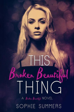 This Broken Beautiful Thing This Broken Beautiful Thing
