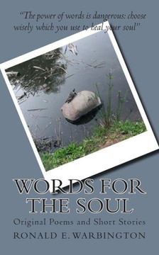 Words For The Soul: Original Poems and Short Stories