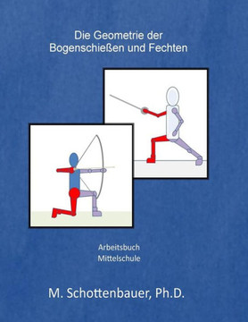 Die Geometrie der Bogenschieeen und Fechten