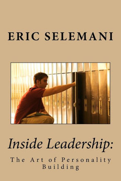 Inside Leadership: : The Art of Personality Building