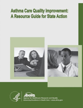 Asthma Care Quality Improvement: A Resource Guide for State Action