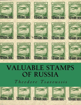 Valuable Stamps Of Russia: Journey into some of the rarest and valuable stamps of Russia