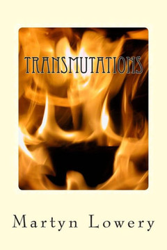 Tranmutation: Collected Poems 1994 - 2012