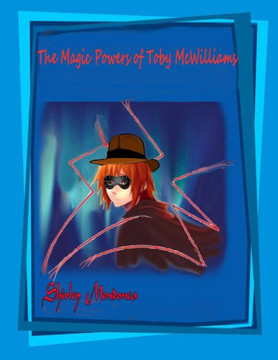 The Magic Powers of Toby McWilliams : 9781499737561