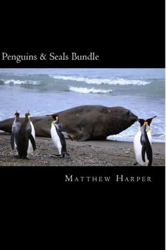 Penguins & Seals Bundle: A Fascinating Book Containing Penguin & Seal Facts, Trivia, Images & Memory Recall Quiz: Suitable for Adults & Childre : 9781499743883