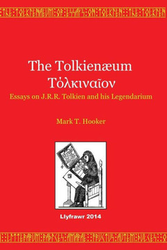 The Tolkienaeum: Essays on J.R.R. Tolkien and his Legendarium