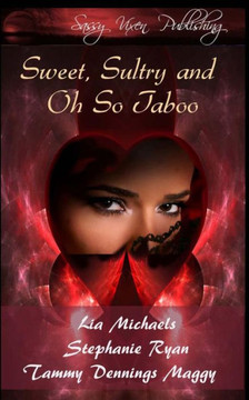 Sweet, Sultry, and Oh So Taboo Sweet, Sultry, and Oh So Taboo