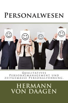 Personalwesen: Qualitatives Personalmanagement und zeitgem???e Personalf??rung.