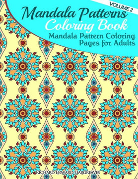 Mandala Pattern Coloring Pages for Adults: Mandalas Coloring Book