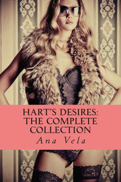 Hart's Desires: The Complete Collection