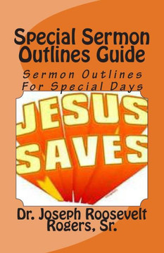 Special Sermon Outlines Guide: Sermon Outlines For Special Days