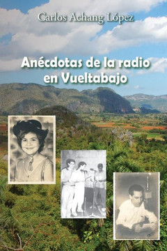 Anecdotas de la radio en Vueltabajo