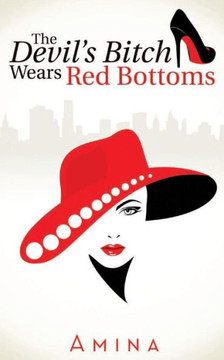 The Devil's Bitch Wears Red Bottoms