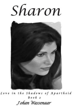 Love in the Shadows of Apartheid, Book 2, SHARON