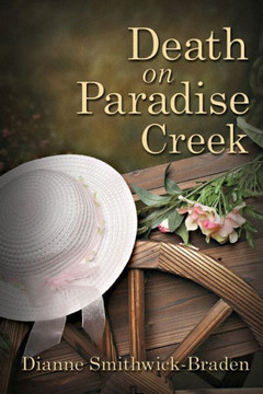 Death On Paradise Creek: Book One Of The Wilbarger County Series Death On Paradise Creek: Book One Of The Wilbarger County Series