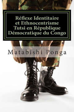 R??lexe Identitaire et Ethnocentrisme Tutsi en REpiublique Domocratique du Congo