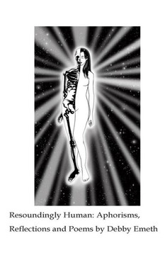 Resoundingly Human: Aphorisms, Reflections and Poems