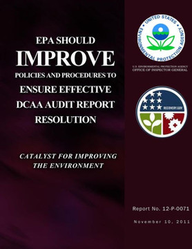 EPA Should Improve Policies and Procedures to Ensure Effective DCAA Audit Report Resolution