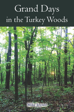 Grand Days in the Turkey Woods