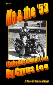 Me & the '53: A Coming of Age Motorcycle Story
