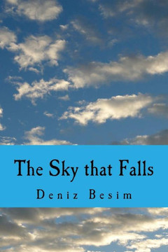 The Sky that Falls: A Collection of Poems : 9781500121570