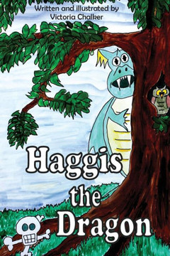 Haggis the dragon: Haggis the dragon picture book 1