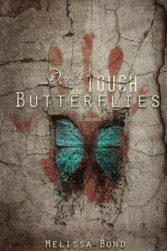 Don't Touch the Butterflies