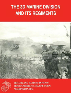 The 3d Marine Division and Its Regiments