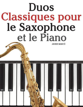Duos Classiques Pour Le Saxophone Et Le Piano: Pi