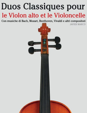 Duos Classiques Pour Le Violon Alto Et Le Violoncelle: Pi