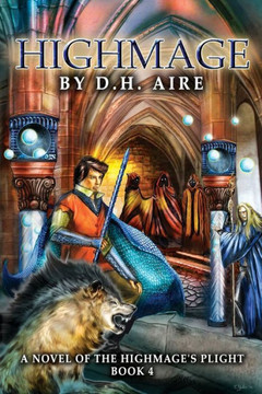 Highmage: A Novel of the Highmage's Plight