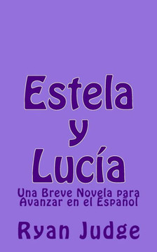 Estela y LucNa: Una Novela para Avanzar en el Espacol