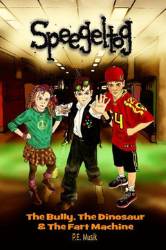 Speegeltog: The Bully, the Dinosaur & the Fart Machine