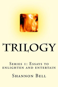 Trilogy: Series 1: Essays to enlighten and entertain